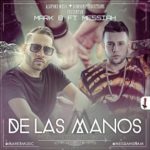 Mark B Ft. Messiah - De La Mano