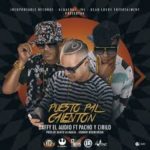 Daffy El Audio Ft. Pacho y Cirilo - Puesto Pal Calenton MP3