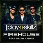 Daddy Yankee Ft. Play N Skillz - FireHouse