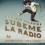 Enrique Iglesias Ft. Descemer Bueno, Zion Y Lennox - Subeme La Radio MP3