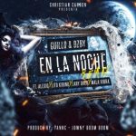 Guillo Y Ozby Ft. Alexio, Lary Over, Lito Kirino Y Mala Vibra - En La Noche (Remix) MP3