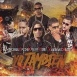 Arcangel Ft. Pusho, Bryant Myers, Gotay, Noriel, Anonimus - Yo Tambien MP3